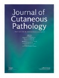 Journal of Cutaneous Pathology